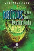 Livro - Delírios de uma mente perturbada