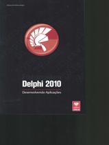Livro - Delphi 2010 - Desenvolvendo Aplicacoes