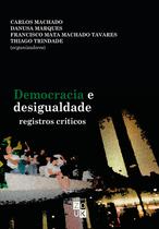 Livro - Democracia e desigualdade: Registros críticos