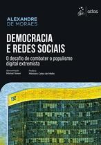 Livro - Democracia e Redes Sociais:Desafio de Combater o Populismo Digital Extremista -1ª Edição 2025