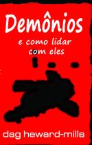 Livro: Demônios, Como Lidar Com Eles Dag Heward-Mills