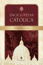Livro - Demonologia: Enciclopédia Católica, vol. I Livro - Demonologia: Enciclopédia Católica, vol. I