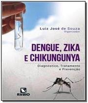 Livro - Dengue, Zika e Chikungunya - Diagnóstico, Tratamento e Prevenção - Souza - Rúbio