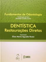 Livro - Dentística-Restaurações Diretas - Série Fundamentos de Odontologia