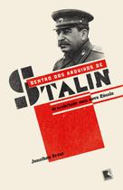 Livro - Dentro dos arquivos de Stalin: Descobrindo uma nova Rússia