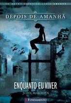 Livro - Depois De Amanhã 01 - Enquanto Eu Viver