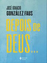 Livro - Depois de Deus... Livro - Depois de Deus...