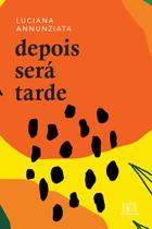 Livro - Depois será tarde