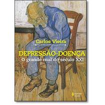 Livro - Depressão-doença - O grande mal do século XXI