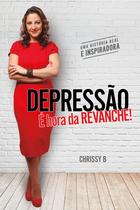 Livro - Depressão: É Hora da Revanche !