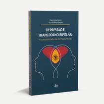 Livro - Depressão e Transtorno Bipolar: A complexidade das doenças afetivas Livro - Depressão e Transtorno Bipolar: A complexidade das doenças afetivas