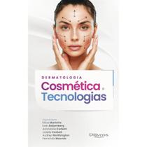 Livro: Dermatologia Cosmética E Tecnologias - Érica Monteiro