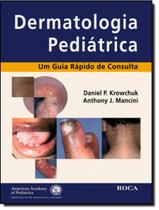 Livro - Dermatologia Pediatrica - Um Guia Rapido De Consulta