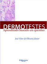 Livro - Dermotestes - Aprendizado Baseado em Questões - Oliveira Júnior - DiLivros