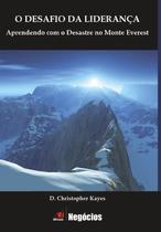 Livro - Desafio Da Lideranca, O Aprendendo Com O Desastre Do Everest