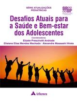 Livro - Desafios Atuais Para A Saude E Bem-Estar Dos Adolescentes