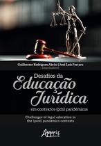 Livro - Desafios da Educação Jurídica em Contextos (Pós) Pandêmicos Livro - Desafios da Educação Jurídica em Contextos (Pós) Pandêmicos