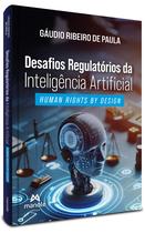 Livro - Desafios Regulatórios da Inteligência Artificial Livro - Desafios Regulatórios da Inteligência Artificial
