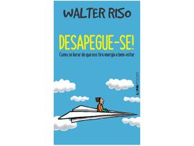 Livro Desapegue-se Walter Riso