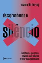 Livro - Desaprendendo o silêncio Livro - Desaprendendo o silêncio