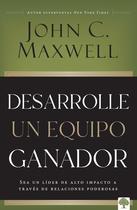 Livro Desarrolle un equipo ganador: Sea un líder de alto impacto a través de relaciones poderosas (Edição em espanhol)