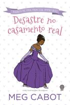 Livro - Desastre no casamento real (Vol.2 Diário de uma princesa improvável)