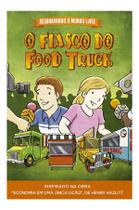 Livro - Desbravando o mundo livre — O fiasco do food truck Livro - Desbravando o mundo livre — O fiasco do food truck