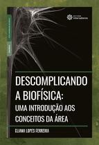 Livro - Descomplicando a biofísica: Livro - Descomplicando a biofísica: