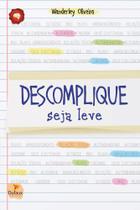 Livro - Descomplique, seja leve