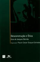 Livro - Desconstrução e ética Livro - Desconstrução e ética