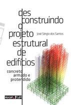 Livro - Desconstruindo o projeto estrutural de edificios