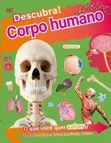 Livro - Descubra! Corpo Humano - Fatos divertidos, fotos incríveis e testes