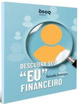Livro - Descubra Seu "Eu" Financeiro Livro - Descubra Seu "Eu" Financeiro
