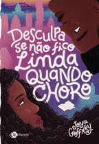 Livro - Desculpa se não fico linda quando choro Livro - Desculpa se não fico linda quando choro