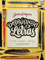 Livro - Desenhando letras: Um guia prático para dominar a arte de escrever à mão
