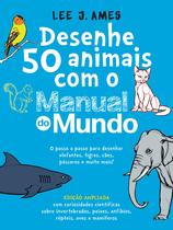 Livro - Desenhe 50 animais com o Manual do Mundo - Edição ampliada Livro - Desenhe 50 animais com o Manual do Mundo - Edição ampliada