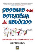 Livro - Desenhe sua Estratégia de Negócios Livro - Desenhe sua Estratégia de Negócios