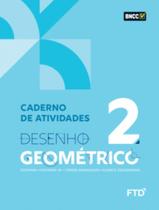 Livro - Desenho Geometrico - Vol 2 - Caderno De Atividades - 2ª Ed Livro - Desenho Geometrico - Vol 2 - Caderno De Atividades - 2ª Ed