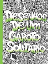 Livro - Desenhos de um garoto solitário