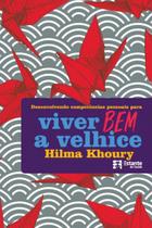 Livro - Desenvolvendo competências pessoais para viver bem a velhice Livro - Desenvolvendo competências pessoais para viver bem a velhice