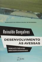 Livro - Desenvolvimento às avessas-Verdade, má-fé e ilusão no atual modelo brasileiro de desenvolvimento
