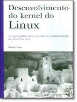 Livro - Desenvolvimento Do Kernel Do Linux - CIENCIA MODERNA
