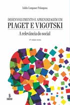 Livro - Desenvolvimento e aprendizagem em Piaget e Vigotski