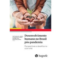 Livro: Desenvolvimento Humano No Brasil Pos Pandemia - Perspectiva E Desafios No Ciclo Vital
