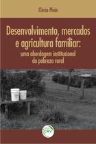 Livro - Desenvolvimento, mercados e agricultura familiar Livro - Desenvolvimento, mercados e agricultura familiar