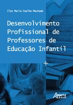 Livro - Desenvolvimento profissional de professores de educação infantil Livro - Desenvolvimento profissional de professores de educação infantil