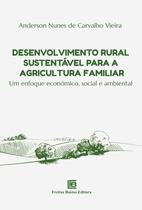 Livro - Desenvolvimento Rural Sustentável para a Agricultura Familiar Livro - Desenvolvimento Rural Sustentável para a Agricultura Familiar