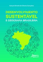 Livro - Desenvolvimento sustentável e geografia brasileira