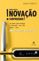 Livro - Design encanta! Inovação surpreende! Livro - Design encanta! Inovação surpreende!