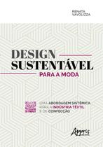 Livro - Design sustentável para a moda: uma abordagem sistêmica para a indústria têxtil e de confecção